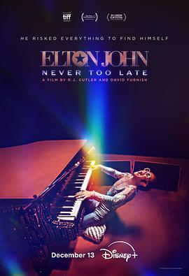 埃尔顿·约翰：永远不迟 Elton John: Never Too Late