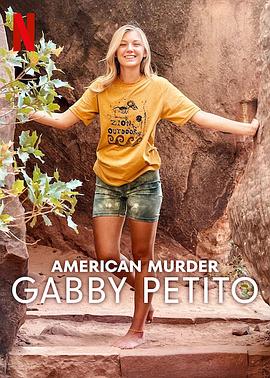 美国谋杀故事：网红情杀之谜 American Murder: Gabby Petito