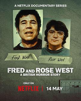 威斯特夫妇：英国恐怖故事 Fred and Rose West: A British Horror Story