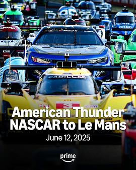 美国雷霆：从纳斯卡到勒芒 American Thunder: NASCAR to Le Mans